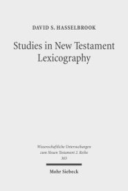 Studies in New Testament Lexicography: Advancing Toward a Full Diachronic Approach with the Greek Language