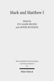 Mark and Matthew I: Comparative Readings: Understanding the Earliest Gospels in Their First Century Settings