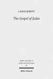 The Gospel of Judas: Coptic Text, Translation, and Historical Interpretation of 'The Betrayer's Gospel'