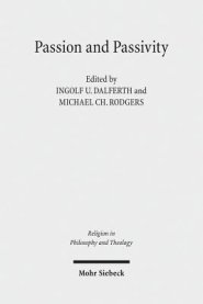 Passion and Passivity: Claremont Studies in the Philosophy of Religion, Conference 2009