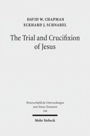 The Trial and Crucifixion of Jesus: Texts and Commentary