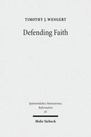 Defending Faith: Lutheran Responses to Andreas Osiander's Doctrine of Justification, 1551-1559