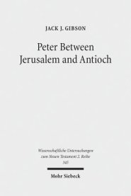 Peter Between Jerusalem and Antioch: Peter, James, and the Gentiles