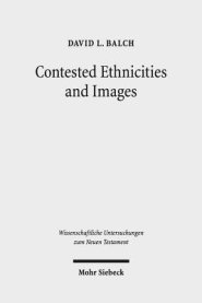 Contested Ethnicities and Images: Studies in Acts and Arts