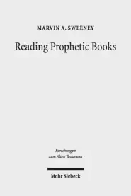 Reading Prophetic Books: Form, Intertextuality, and Reception in Prophetic and Post-Biblical Literature