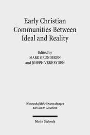 Early Christian Communities Between Ideal and Reality