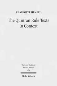 The Qumran Rule Texts in Context: Collected Studies