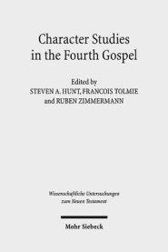 Character Studies in the Fourth Gospel: Narrative Approaches to Seventy Figures in John