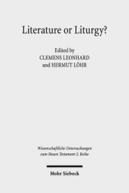 Literature or Liturgy?: Early Christian Hymns and Prayers in Their Literary and Liturgical Context in Antiquity