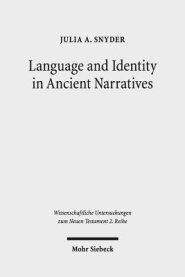 Language and Identity in Ancient Narratives: The Relationship Between Speech Patterns and Social Context in the Acts of the Apostles, Acts of John, an