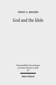 God and the Idols: Representations of God in 1 Corinthians 8-10