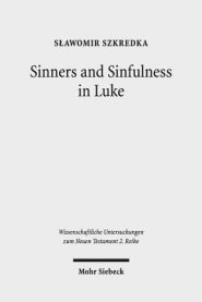 Sinners and Sinfulness in Luke: A Study of Direct and Indirect References in the Initial Episodes of Jesus' Activity