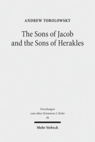 The Sons of Jacob and the Sons of Herakles: The History of the Tribal System and the Organization of Biblical Identity