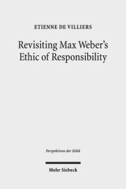 Revisiting Max Weber's Ethic of Responsibility