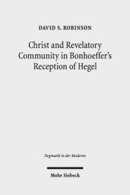 Christ and Revelatory Community in Bonhoeffer's Reception of Hegel