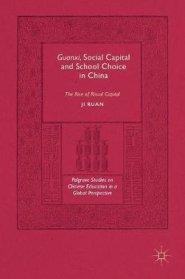 Guanxi, Social Capital and School Choice in China: The Rise of Ritual Capital