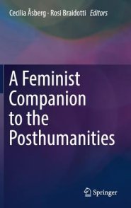 A Feminist Companion to the Posthumanities