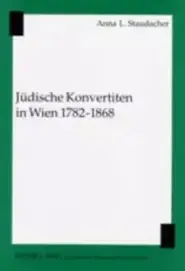 Juedische Konvertiten in Wien 1782-1868