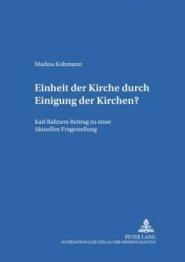 Einheit Der Kirche Durch Einigung Der Kirchen?