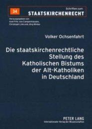 Die Staatskirchenrechtliche Stellung Des Katholischen Bistums Der Alt-Katholiken in Deutschland