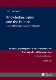 Knowledge, Being and the Human; Some of the Major Issues in Philosophy