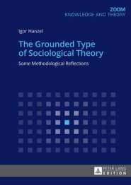 The Grounded Type of Sociological Theory : Some Methodological Reflections