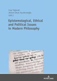 Epistemological, Ethical and Political Issues in Modern Philosophy