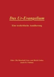 Das Ur-Evangelium, Eine textkritische Ann