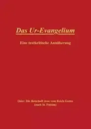 Das Ur-Evangelium, Eine textkritische Ann