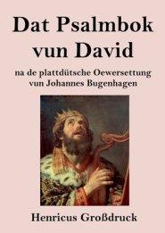 Dat Psalmbok Vun David (grossdruck)