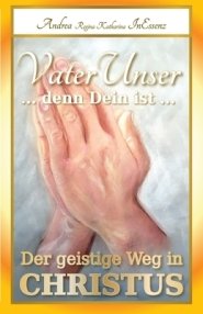 Vaterunser ... Denn Dein Ist ...