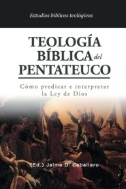 Teologia Biblica Del Pentateuco