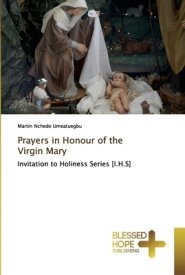 Prayers in Honour of the Virgin Mary