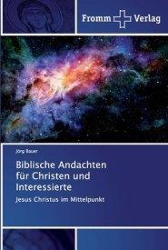 Biblische Andachten Fur Christen Und Interessierte