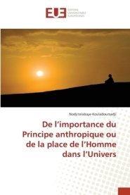 De L'importance Du Principe Anthropique Ou De La Place De L'homme Dans L'univers