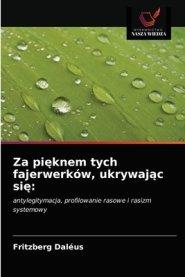 Za Pięknem Tych Fajerwerkow, Ukrywając Się