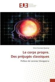 Corps Propre. Des Prejuges Classiques