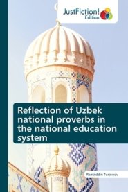 Reflection of Uzbek national proverbs in the national education system