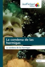 Condena De Las Hormigas