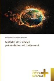 Maladie Des Siecles Presentation Et Traitement