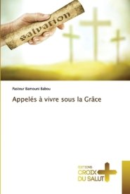 Appeles A Vivre Sous La Grace