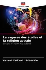 Sagesse Des Etoiles Et La Religion Astrale