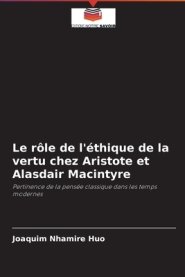 Role De L'ethique De La Vertu Chez Aristote Et Alasdair Macintyre