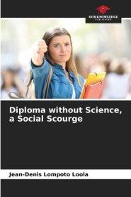 Diploma without Science, a Social Scourge