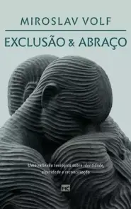 Exclusao E Abraco