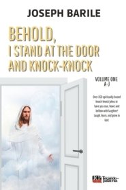 Behold, I Stand At the Door and Knock-knock: Book One