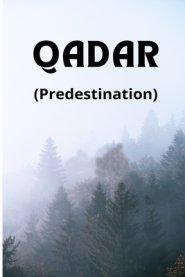 PREDESTINATION - QADAR