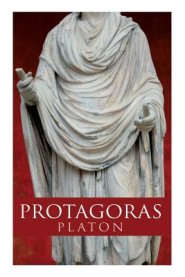 Protagoras: Sokrates und ein Freund desselben