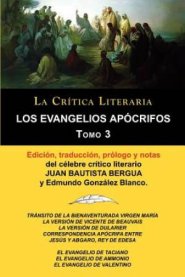 Los Evangelios Apocrifos Tomo 3, Coleccion La Critica Literaria Por El Celebre Critico Literario Juan Bautista Bergua, Ediciones Ibericas