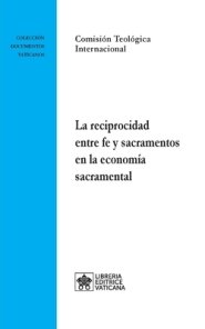 Reciprocidad Entre Fe Y Sacramentos En La Economia Sacramental